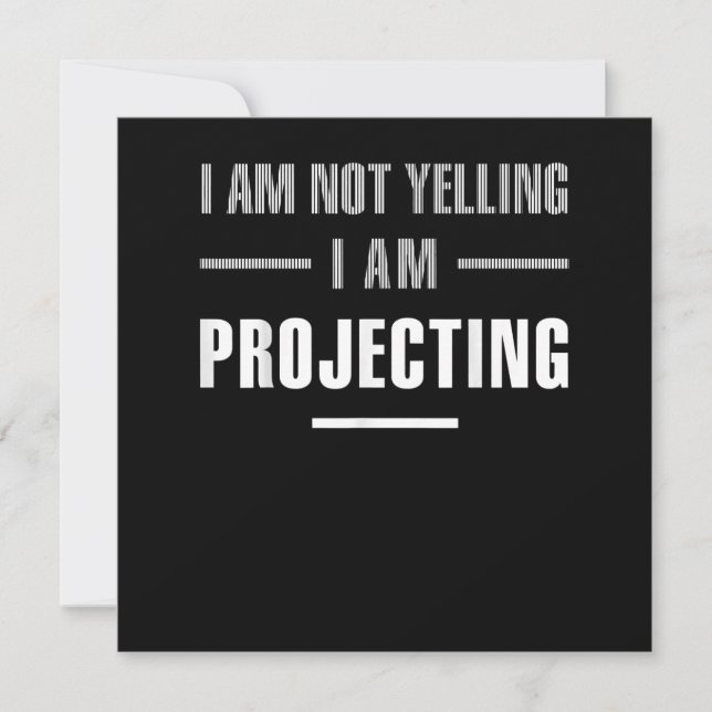 I Am Not Yelling Im Projecting  Acting Spian Gift Thank You Card (Front)