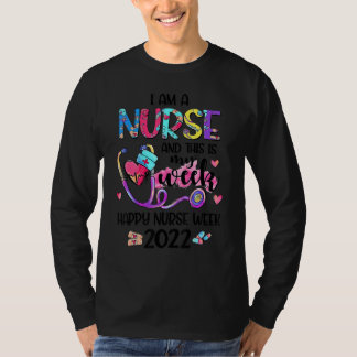I Am Nurse And This Is My Week Happy Nurse Week 20 T-Shirt