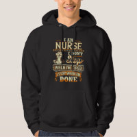 I Am Nurse. I Don't Stop When I'm Tired