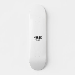 I am nurse medical expert add your name text simpl skateboard