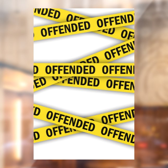 I am offended police tape do not cross (Sheet 2)