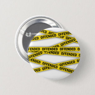I am offended police tape do not cross 6 cm round badge