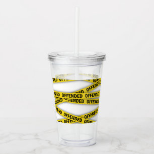 I am offended police tape do not cross acrylic tumbler