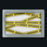 I am offended police tape do not cross belt buckle<br><div class="desc">Yellow police tape with lettering I am offended</div>