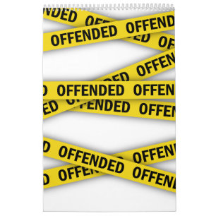 I am offended police tape do not cross calendar