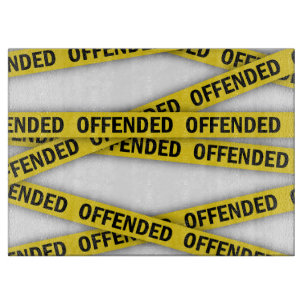 I am offended police tape do not cross cutting board