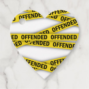 I am offended police tape do not cross favour tags