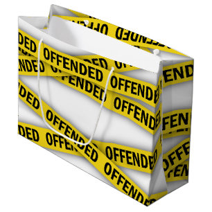I am offended police tape do not cross large gift bag