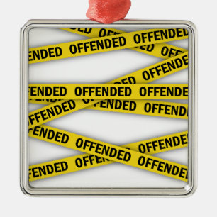 I am offended police tape do not cross metal ornament
