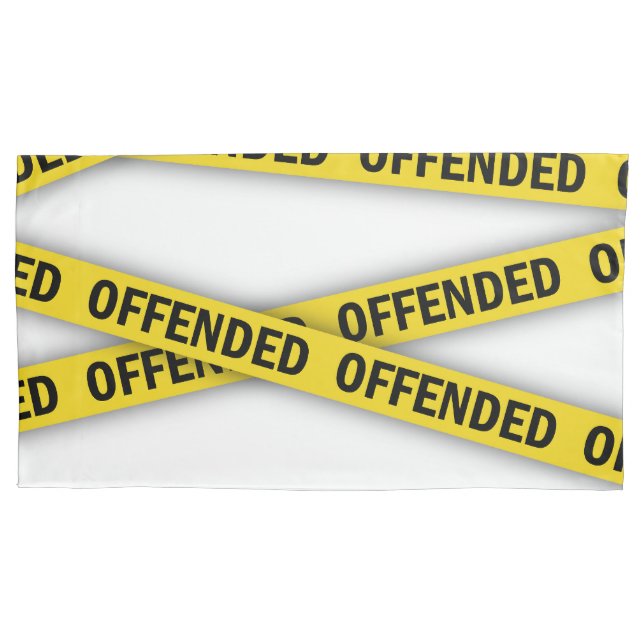 I am offended police tape do not cross pillowcase (Front-Left)