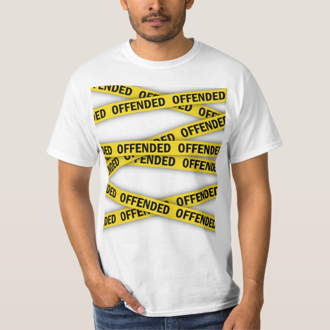 I am offended police tape do not cross T-Shirt (Front)