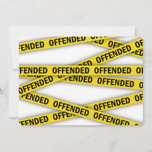 I am offended police tape do not cross thank you card