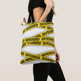 I am offended police tape do not cross tote bag