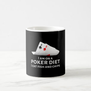I Am On A Poker Diet I Eat Fish And Chips Coffee Mug