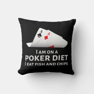 I Am On A Poker Diet I Eat Fish And Chips Cushion