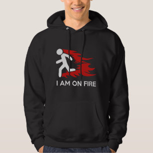 I Am On Fire Hoodie