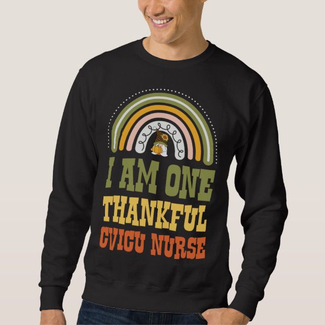 I Am One Thankful CVICU Nurse Bohemian Thanksgivin Sweatshirt (Front)