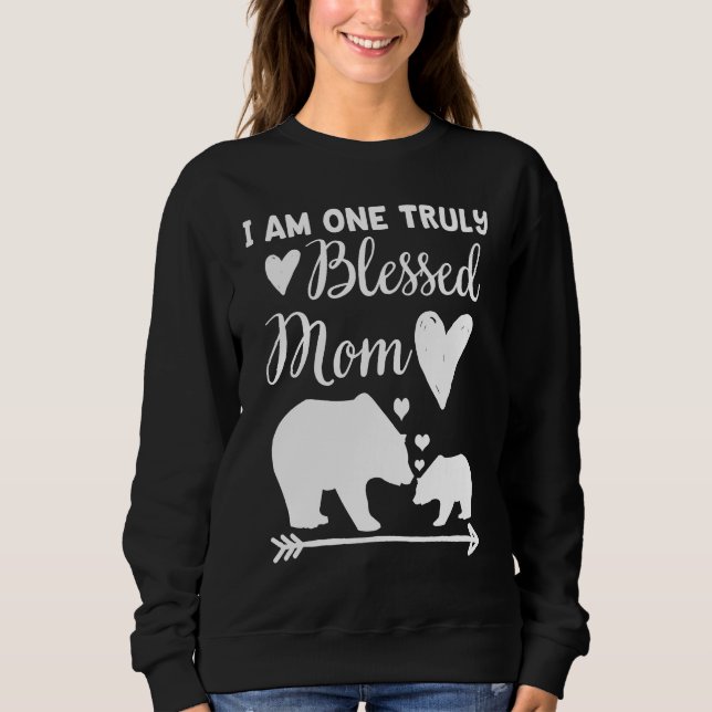I Am One Truly Blessed Mom Bear & Baby Cub Mom Sweatshirt (Front)