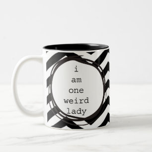 I am one weird lady Two-Tone coffee mug