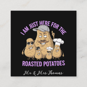 I Am Only Here for the Roast Potatoes Funny Square Business Card