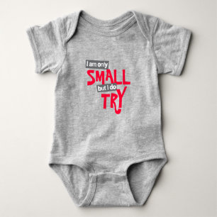 I am only small but I do try babies red t Baby Bodysuit