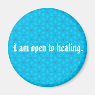 I Am Open To Healing Magnet