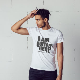 I Am Outta Here! Graduation T-Shirt