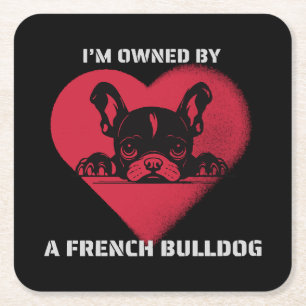 I am Owned by a French Bulldog Square Paper Coaster