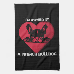 I am Owned by a French Bulldog Tea Towel