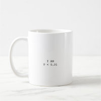 I Am P < 0.01 Psychologist Statistics Funny Gift