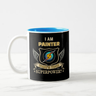 I Am PAINTER What's Your Superpower Two-Tone Coffee Mug
