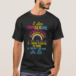 I Am Pansexual I Am Attracted People Regardless Of T-Shirt