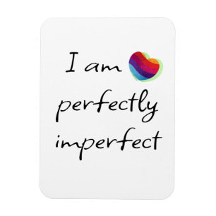 I am perfectly imperfect magnet