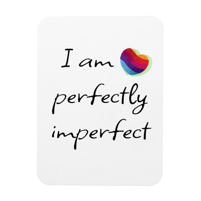 I am perfectly imperfect magnet (Vertical)