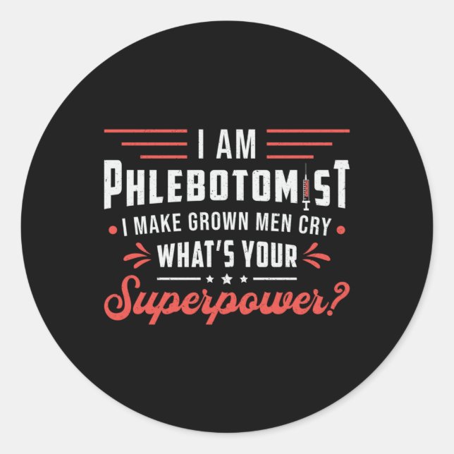 I Am Phlebotomist Superpower Phlebotomy Hospital Classic Round Sticker (Front)