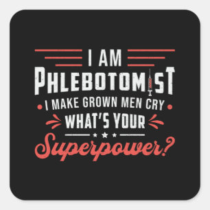 I Am Phlebotomist Superpower Phlebotomy Hospital Square Sticker