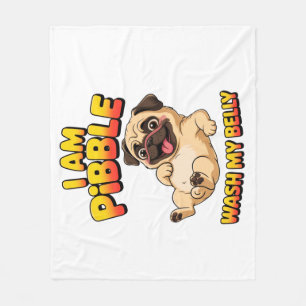 I Am Pibble Wash My Belly Fleece Blanket