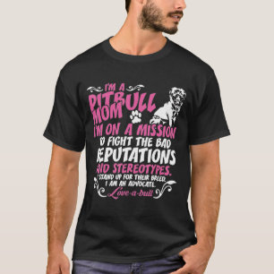 I Am Pit Bull Mum On Mission T-Shirt
