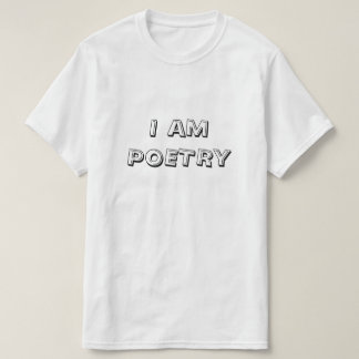 I Am Poetry T-Shirt