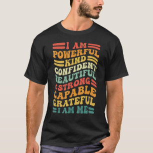 I am Powerful Kind Confident Beautiful Strong Capa T-Shirt