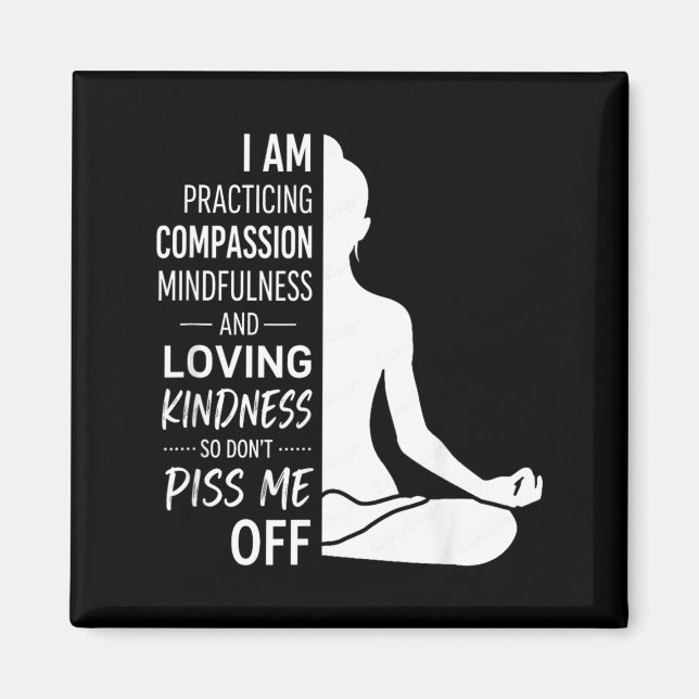 I Am Practicing Mindfulness Compion And Loving Magnet (Front)