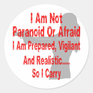 I Am Prepared, Vigilant And Realistic So I Carry Classic Round Sticker