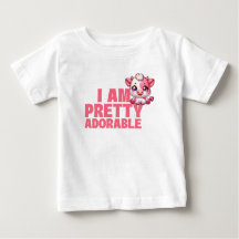 I Am Pretty Adorable