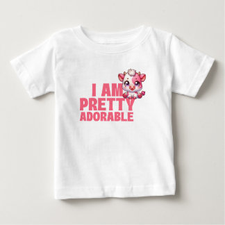 I Am Pretty Adorable Baby T-Shirt