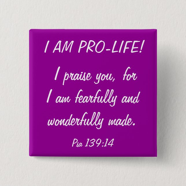 I am Pro Life! 15 Cm Square Badge (Front)