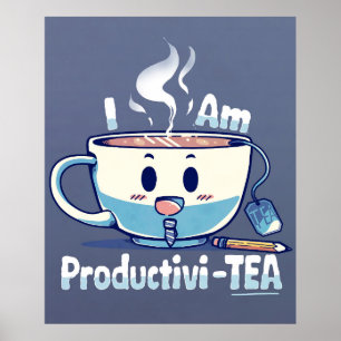 I am Productivi-TEA Poster