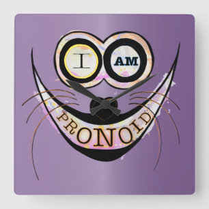 I am PRONOID, optimistic funny cat quote Square Wall Clock