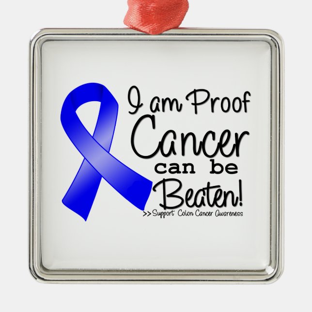 I Am Proof Colon Cancer Can Be Beaten Metal Ornament (Front)