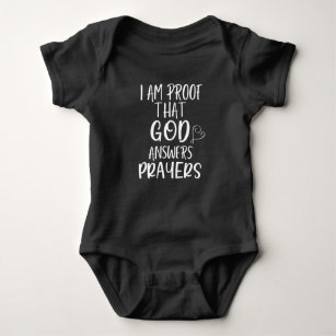 I am Proof God Answers Prayers Baby Bodysuit