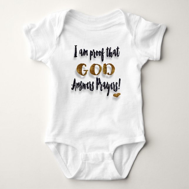 I Am Proof That GOD Answers Prayers Baby Bodysuit (Front)